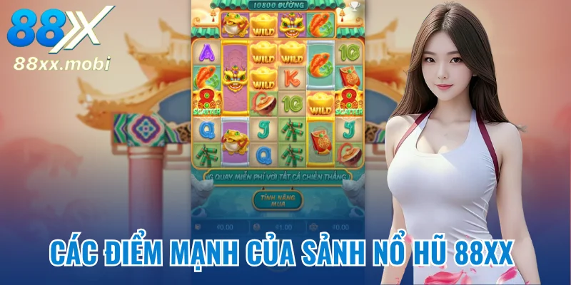 Các điểm mạnh của sảnh nổ hũ 8XX