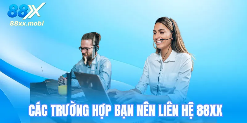 Các trường hợp người chơi nên liên hệ 8xx