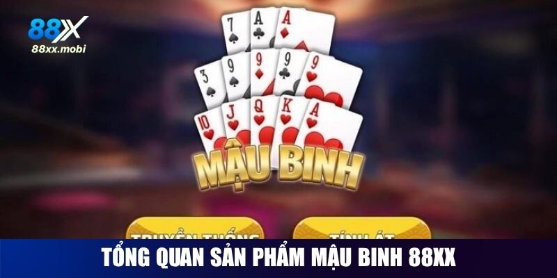 Tổng quan trò chơi Mậu Binh 8XX cực hay