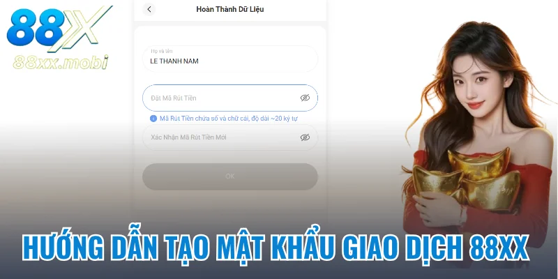 Hướng dẫn tạo mật khẩu giao dịch tại 8XX