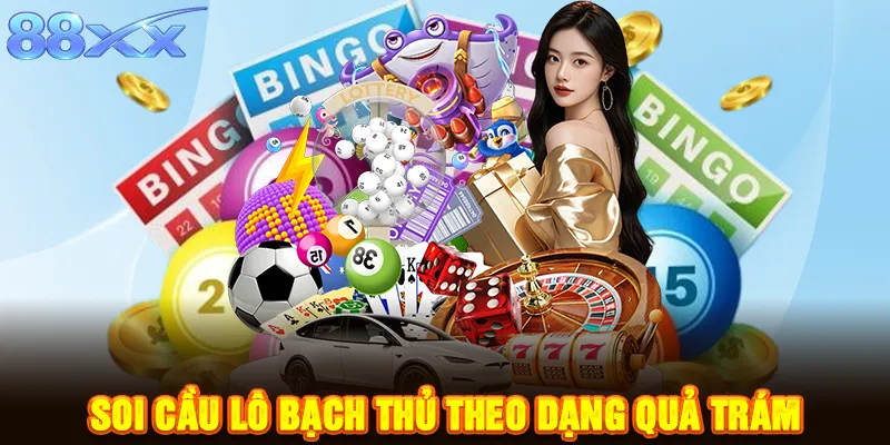 Soi cầu lô bạch thủ theo dạng quả trám