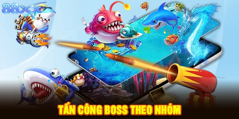 Tấn công boss theo nhóm