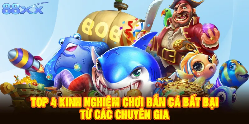 Kinh nghiệm chơi bắn cá